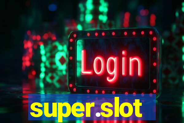 super.slot