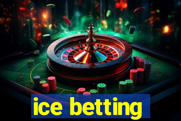 ice betting