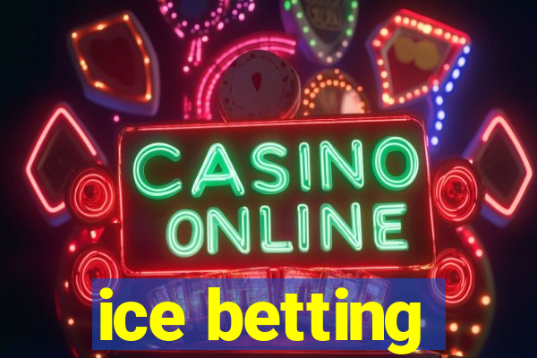 ice betting