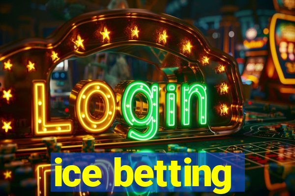 ice betting