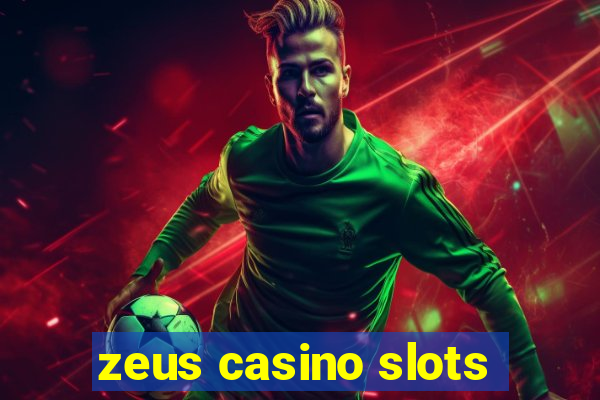 zeus casino slots