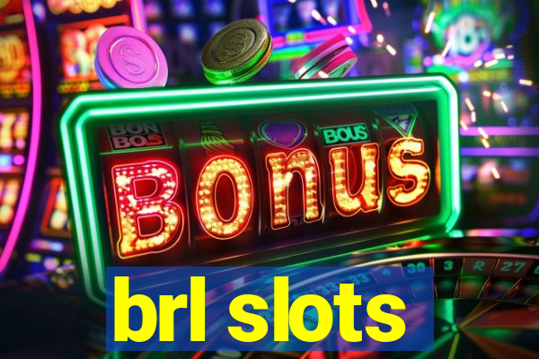 brl slots