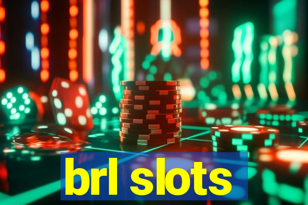 brl slots