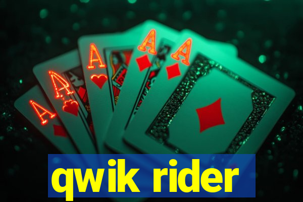 qwik rider