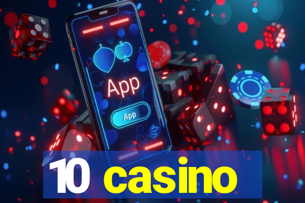 10 casino