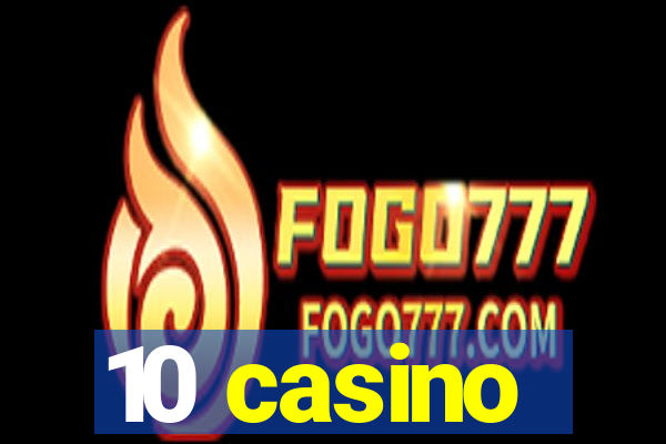 10 casino