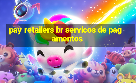 pay retailers br servicos de pagamentos