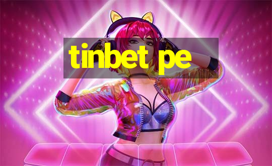 tinbet pe