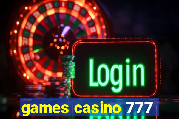 games casino 777