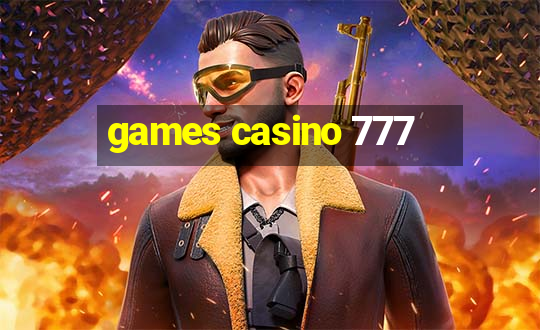 games casino 777