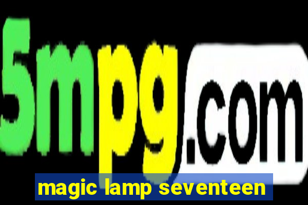 magic lamp seventeen