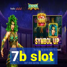 7b slot