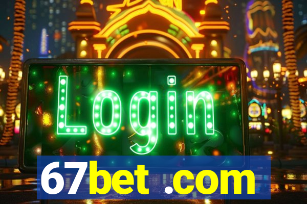 67bet .com