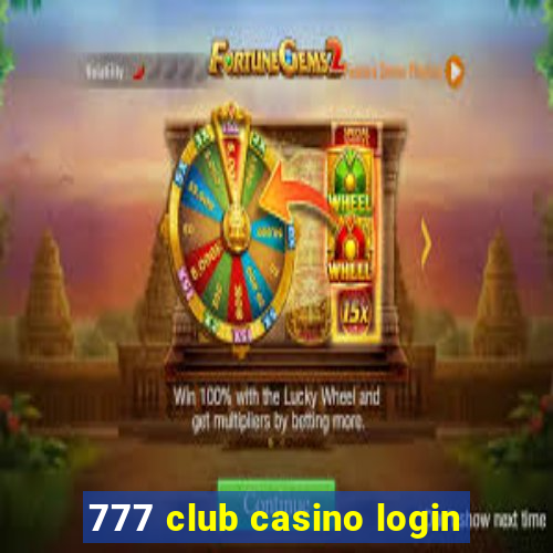 777 club casino login