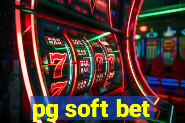 pg soft bet