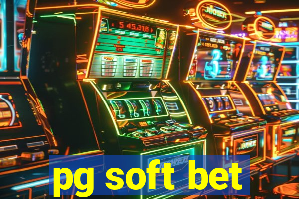 pg soft bet