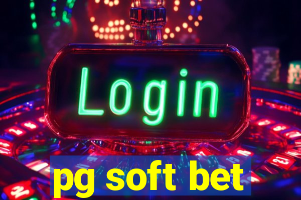 pg soft bet