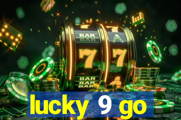 lucky 9 go