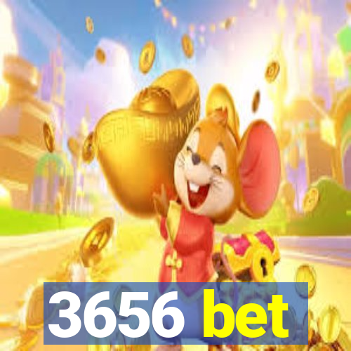 3656 bet