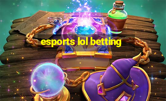 esports lol betting