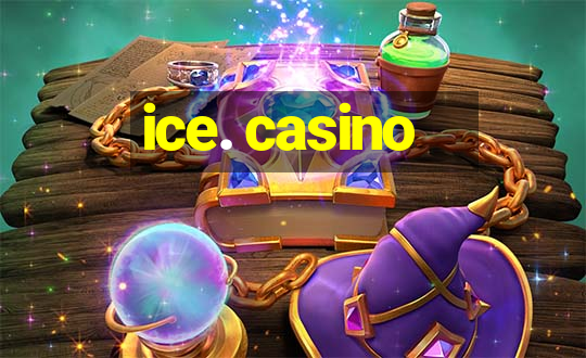 ice. casino