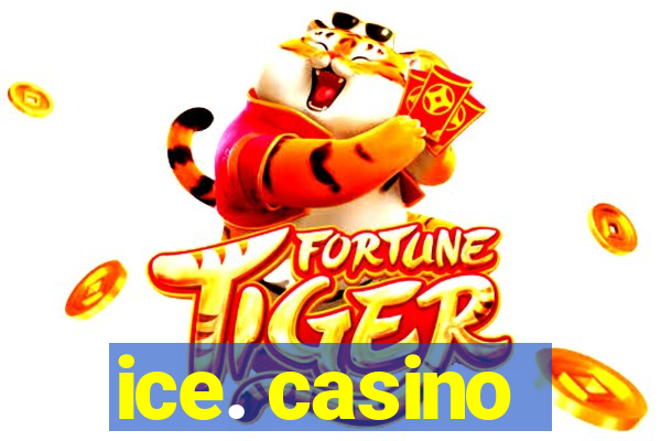 ice. casino