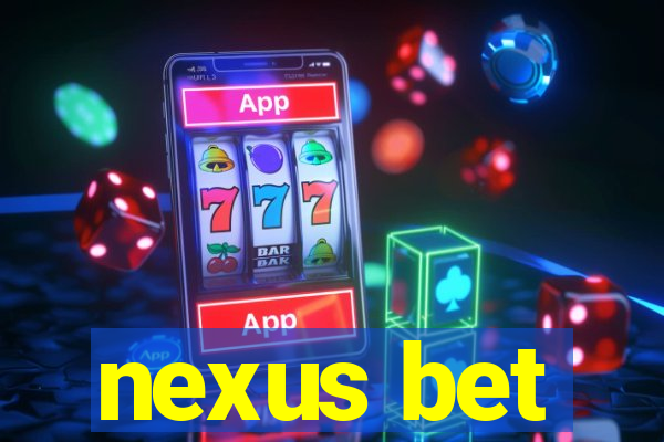 nexus bet