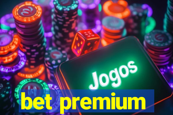 bet premium