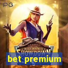 bet premium