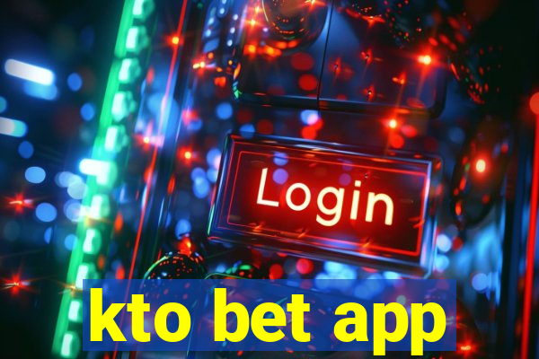 kto bet app