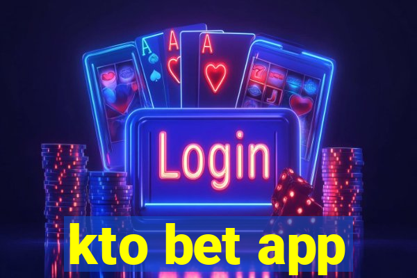 kto bet app