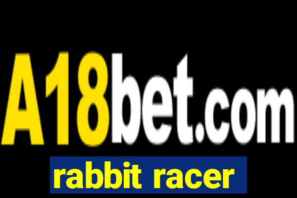 rabbit racer