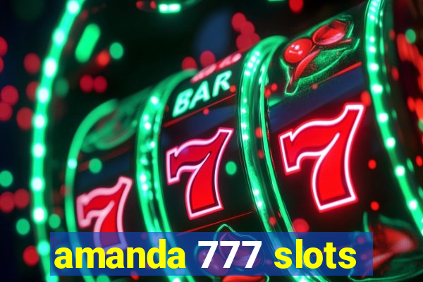 amanda 777 slots