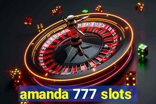 amanda 777 slots