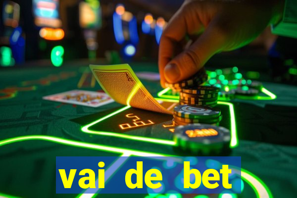 vai de bet esportes da sorte