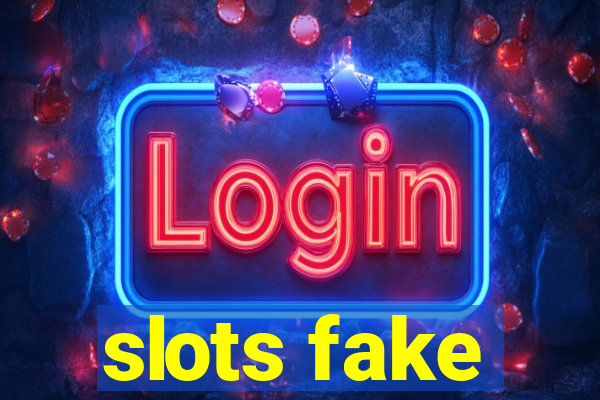 slots fake