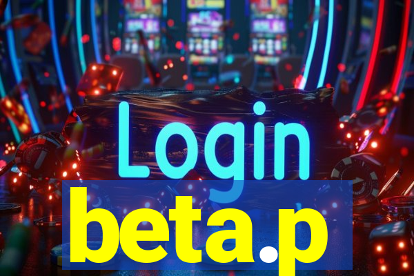 beta.p