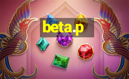 beta.p