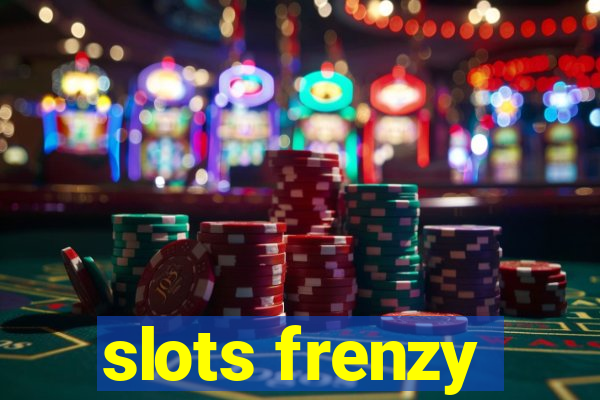 slots frenzy