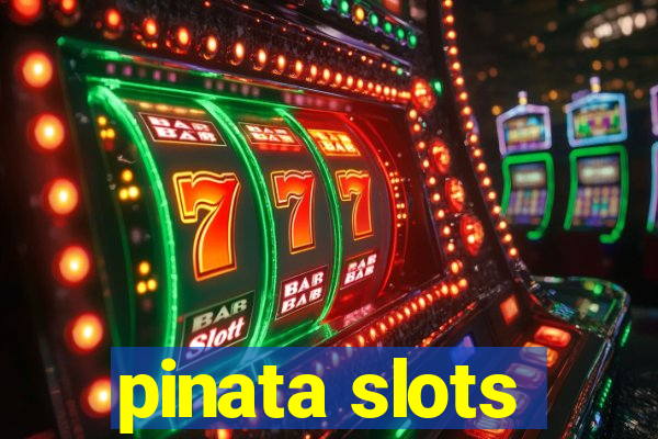 pinata slots