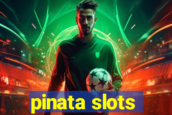 pinata slots