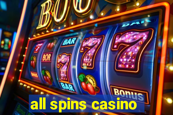 all spins casino