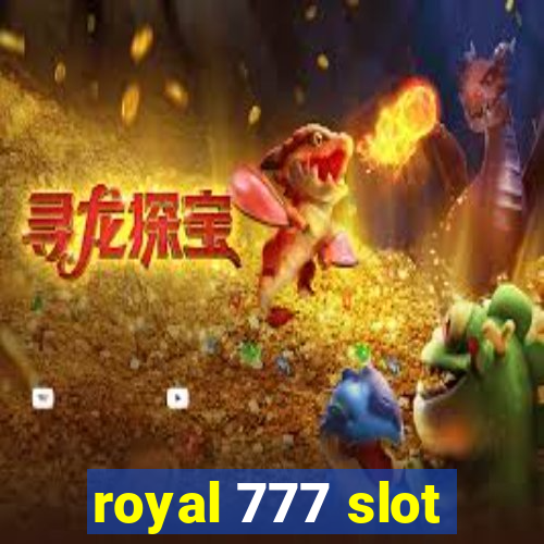 royal 777 slot