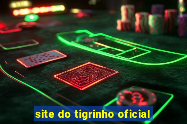 site do tigrinho oficial