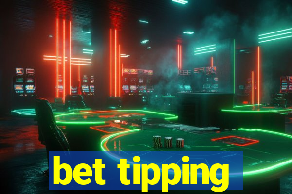 bet tipping