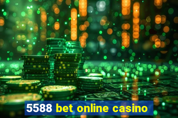 5588 bet online casino