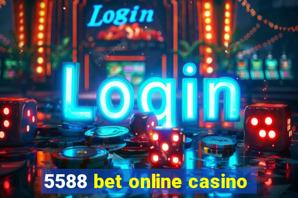 5588 bet online casino