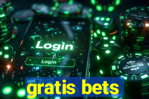 gratis bets