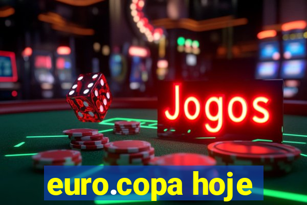 euro.copa hoje