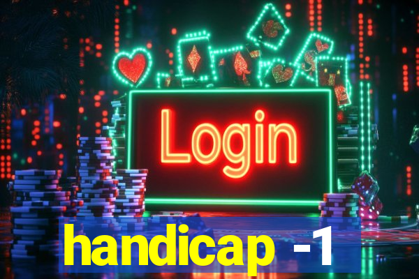 handicap -1